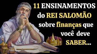 11 ENSINAMENTOS DO REI SALOMÃO EXTRÁIDOS DA BÍBLIA [upl. by Sabanrab174]