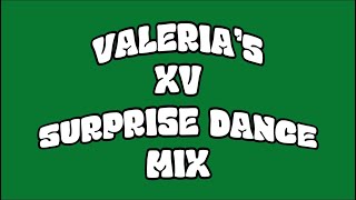 VALERIA’S XV SURPRISE DANCE MIX [upl. by Aiciram]