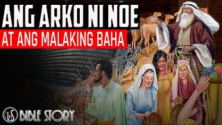 ANG ARKO NI NOE  SI NOE AT ANG BAHA  Tagalog Bible Story [upl. by Hollingsworth593]