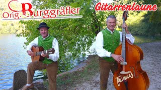 ORIG BURGGRÄFLER  Gitarrenlaune [upl. by Cattier]