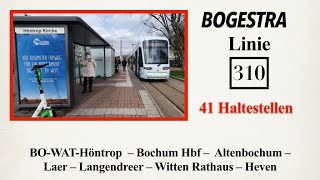 BOGESTRA Linie 310 Höntrop  Bochum Hbf  Altenbochum  Laer  Langendreer  Witten Rathaus  Heven [upl. by Innavoig]