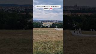 Schönbrunn Palace at the Distance  Vienna Austria 🇦🇹❤️🇱🇰 vienna austria schönbrunn palace [upl. by Abeu693]