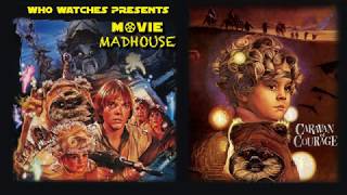 Movie Madhouse  The Ewok Adventure Caravan of Courage [upl. by Lymn]