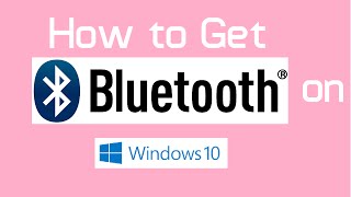 How to get Bluetooth in Windows 10 Simple Method [upl. by Notsreik]