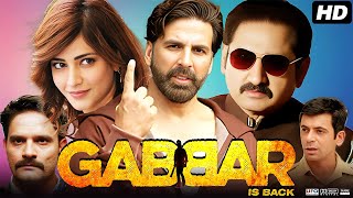 Gabbar Is Back Full Movie  Akshay Kumar  Shruti Haasan  Suman Talwar  1080p HD Facts amp Review [upl. by Airrej]