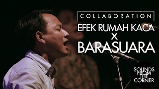 Sounds From The Corner  Collaboration 1 Efek Rumah Kaca x Barasuara [upl. by Lyndy]