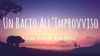 Rocco Hunt Ana Mena  Un Bacio All’Improvviso TestoLyrics [upl. by Pennebaker]