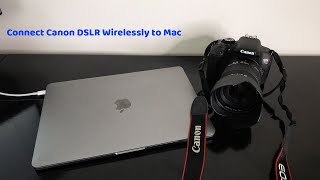 How to Wirelessly connect a Canon camera to a Mac [upl. by Jacinta]