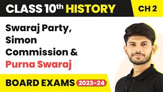 Swaraj Party Simon Commission amp Purna Swaraj Class 10 History Chapter 2  202324 CBSE [upl. by Lorain]