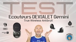 TEST  Ecouteurs DEVIALET Gemini True Wireless Antibruit [upl. by Ael]