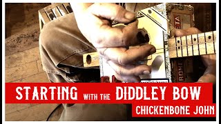 Getting started with the Diddley Bow one string guitar with ChickenboneJohn [upl. by Fitts141]