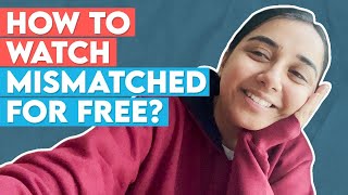 How To Watch Mismatched For Free  SawaalSaturday  MostlySane [upl. by Decima459]