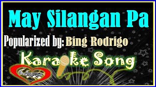 May Silangan Pa Karaoke Version by Bing Rodrigo Minus One Karaoke Cover [upl. by Hiltner]