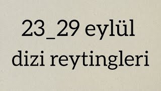 2329eylül dizi reytingleri [upl. by Proulx]