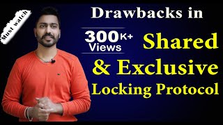 Lec87 Drawbacks in SharedExclusive Locking Protocol with Example  Concurrency Control Part2 [upl. by Antonius]