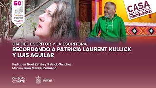 Día del Escritor y la Escritora Recordando a Patricia Laurent Kullick y Luis Aguilar [upl. by Glaab]