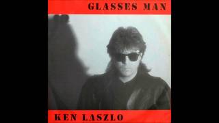 KEN LASZLO  GLASSES MAN [upl. by Nnaesor584]