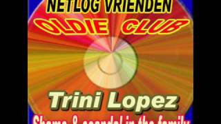 Trini Lopez  Shame amp scandal in the family [upl. by Dearden939]