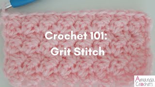 Grit Stitch Crochet 101 Series  Easy Crochet Tutorial [upl. by Kirad]