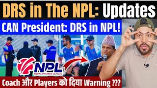 NPL 2024 DRS updates CAN Presidents Shocking Statement Massive Changes Ahead for Nepal Cricket [upl. by Ecirtel395]