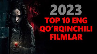 2023 Yilning Eng Qorqinchili Top 10 Filmlari [upl. by Ormiston]