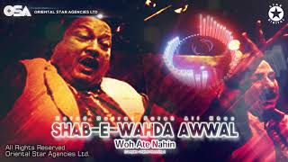 ShabeWahda Awwal Woh Ate Nahin  Nusrat Fateh Ali Khan  complete full version  OSA Worldwide [upl. by Chiou]