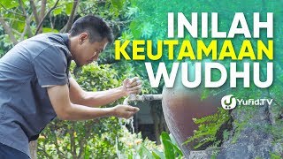 Tata Cara Wudhu yang Benar Sesuai Sunnah LENGKAP Keutamaan Wudhu 2019 [upl. by Idroj]