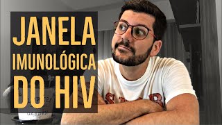 A JANELA IMUNOLÓGICA DO HIV FUNCIONA DESTA FORMA [upl. by Elokin725]