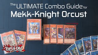 Mekk Knight Orcust The Ultimate Combo Guide  Post ETCO  YuGiOh [upl. by Gonnella92]