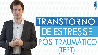 Transtorno de Estresse Pós Traumático TEPT [upl. by Aidul]