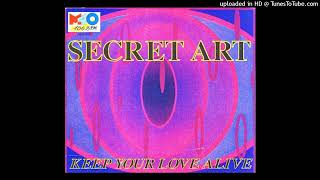 Secret Art  Keep Your Love Alive Rave Mix [upl. by Sabu]