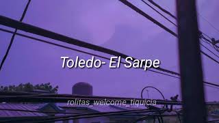 Toledo El Sarpe LetraLyrics [upl. by Adala]