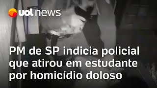 PM de SP indicia policial que atirou em estudante de medicina por homicídio doloso [upl. by Rida990]