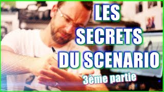 ECRIRE UN SCENARIO LINDISPENSABLE AVANT DE VOUS LANCER 34 [upl. by Rexford]