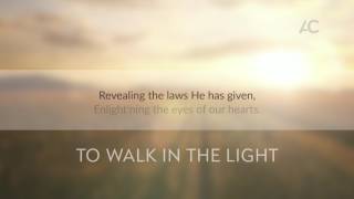 To walk in the light Christian Music Lyrics  ActiveChristianity [upl. by Lilla]