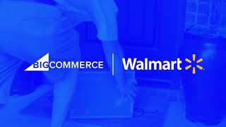 BigCommerce  Walmart Marketplace Connect Your Online Store With Walmart [upl. by Lohrman]