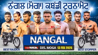 🔴LIVE Nangal Moga Kabaddi Tournament 13 Feb 2025 Live [upl. by Yvaht]