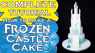 How to make a Frozen Castle Cake  Complete Tutorial [upl. by Ryder]