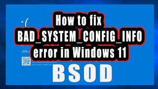 How to fix BADSYSTEMCONFIGINFO error in Windows 11  Fix BSOD [upl. by Aynotahs849]