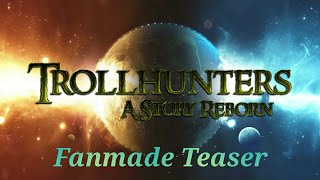 Trollhunters A Story Reborn Fanmade Teaser Trailer [upl. by April738]