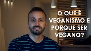 O que é veganismo e porque ser vegano [upl. by Sucramed522]