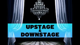 Upstage amp Downstage [upl. by Aranat]