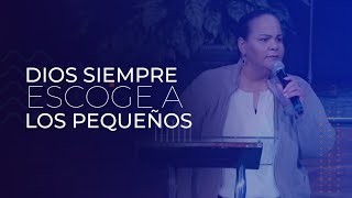 Dios Siempre Escoge a Los Pequeños  Pastora Virginia Brito [upl. by Lapo]