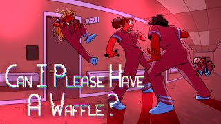 Can I Please Have a Waffle [upl. by Ylen]