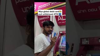 Niyo global card ATM Cash withdrawa in foreign trendingshorts youtubeshorts ytshort [upl. by Jem]