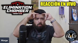 Warge Reacción EN VIVO  WWE Elimination Chamber 2025 [upl. by Montanez378]