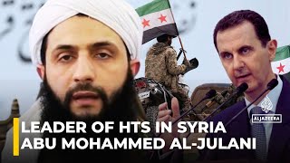 Who is Abu Mohammed alJulani leader of HTS in Syria [upl. by Harwilll725]