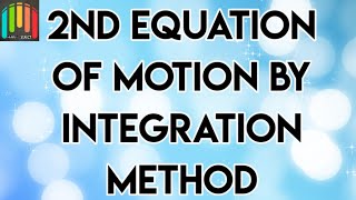 2nd Equation Of Motion By calculus Integration Method  Class 11   Physics [upl. by Caylor]