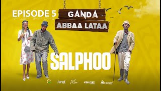 EGEREE COMEDYGANDA ABBAA LATAASALPHOO  EPISODE 5 [upl. by Ruder]