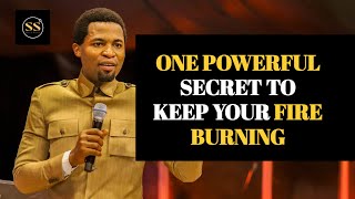 ONE POWERFUL SECRET TO KEEP YOUR FIRE BURNING BY APOSTLE MICHEAL OROKPO [upl. by Stilu]